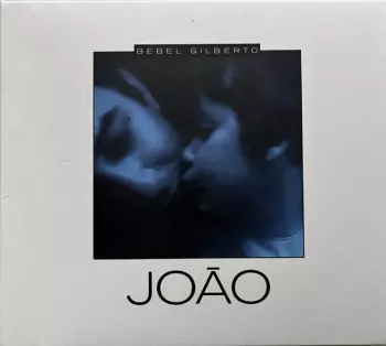 Bebel Gilberto: João