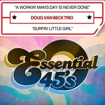 Album Beck,doug Van Trio: Workin' Man's Day Is Never Done