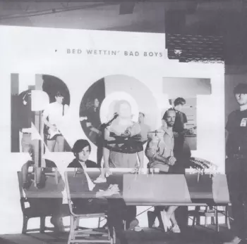 Bed Wettin' Bad Boys: Rot
