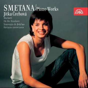 Album Bedřich Smetana: Piano Works / Macbeth, On The Seashore, Souvenirs De Bohème, Fantasie Concertante