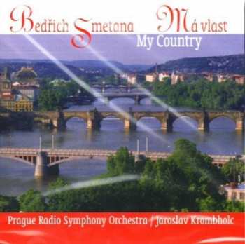 Album Prague Radio Symphony Orchestra: My Country - Má Vlast