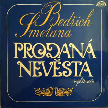 Album Bedřich Smetana: Prodaná Nevěsta Vyběr Scén