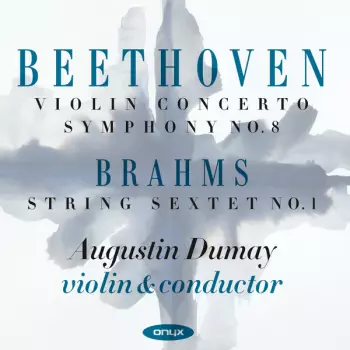 Violin Concerto; Symphony No. 8; String Sextet No. 1