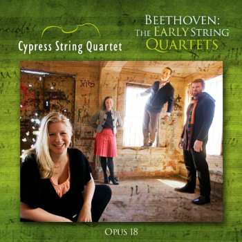 Album Ludwig van Beethoven: Beethoven: The Early String Quartets Opus 18