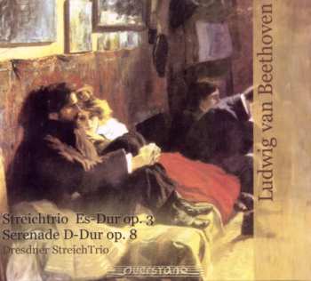 Album Beethoven / Dresdner Streich Trio: Streichtrio Es Dur Op. 3