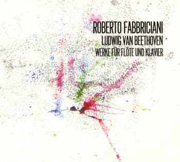 Album Beethoven / Fabbriciani: Werke Fur Flute Und Klavier