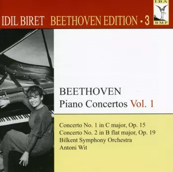 Ludwig van Beethoven: Piano Concertos Vol. 1: Concerto No. 1 In C Major, Op. 15 / Concerto No. 2 In B Flat Major, Op. 19
