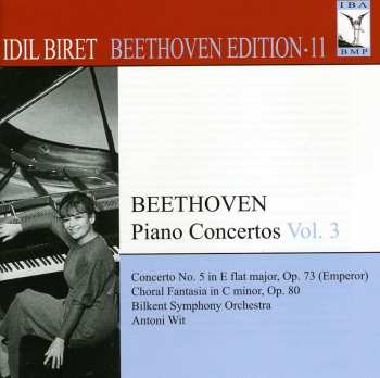 CD Ludwig van Beethoven: Piano Concertos Vol. 3: Concerto No. 5 In E Flat Major, Op. 73 (Emperor) / Choral Fantasia In C Minor, Op. 80
