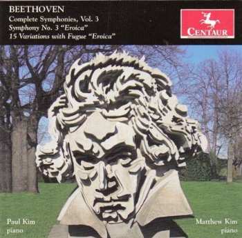 Album Ludwig van Beethoven: Complete Symphonies , Vol. 3: Symphony No. 3 "Eroica", 15 Variations With Fugue "Eroica"