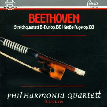 CD Ludwig van Beethoven: Streichquartett Op. 130 / Große Fuge Op. 133