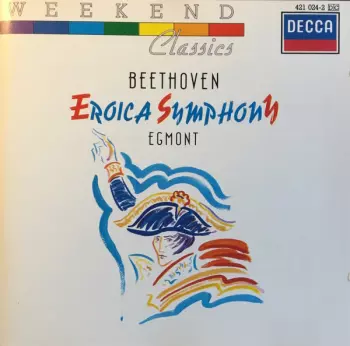 Ludwig van Beethoven: Eroica Symphony / Egmont