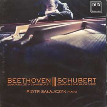 Album Ludwig van Beethoven: Sonata No. 32 In C Minor Opus 111 - Sonata In B Flat Major D 960