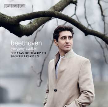 Album Ludwig van Beethoven: Sonatas Op. 110 & Op. 111 / Bagatelles Op. 126