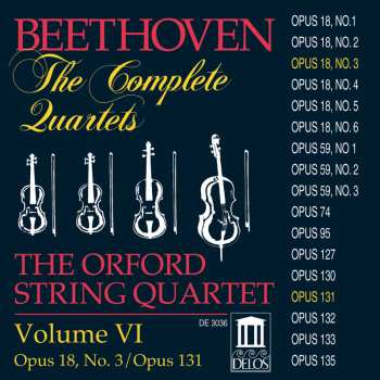 Album Ludwig van Beethoven: The Complete Quartets, Volume VI: Opus 18, No. 3 / Opus 131