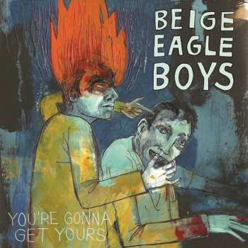 LP Beige Eagle Boys: You're Gonna Get Yours CLR
