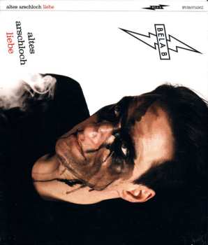CD Bela B.: Altes Arschloch Liebe