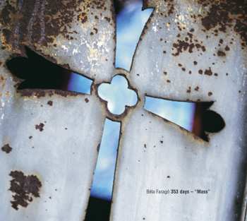 Album Béla Faragó: 353 Days - "Mass"