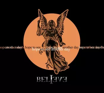 Believe: Hope To See Another Day