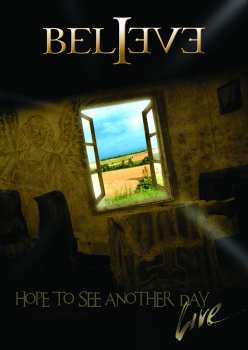 DVD Believe: Hope To See Another Day Live