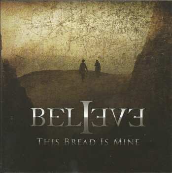 CD Believe: This Bread Is Mine