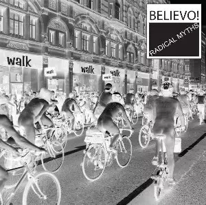 Believo!: Radical Myths