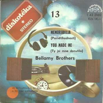 SP Bellamy Brothers: Memorabilia (Pamětihodnosti) / You Made Me (Ty Jsi Mne Donutila)