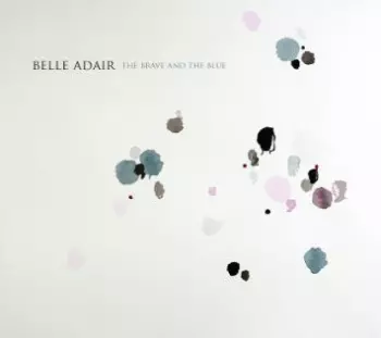 Belle Adair: The Brave And The Blue