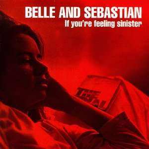 LP Belle & Sebastian: If You're Feeling Sinister