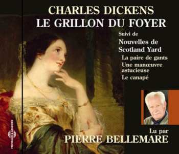 Album Bellemare,pierre: Grillon Du Foyer: Charles Dickens