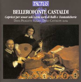Album Bellerofonte Castaldi: Capricci Per Sonar Solo Varie Sorti Di Bailli E Fantasticherie