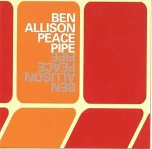 CD Ben Allison: Peace Pipe 