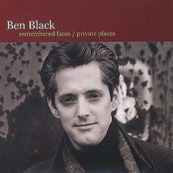 Album Ben Black: Remembered Faces / Private Places