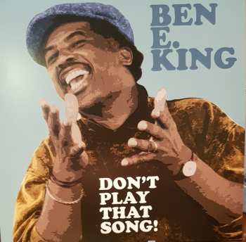 LP Ben E. King: Don't Play That Song!