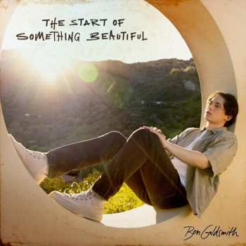 Album Ben Goldsmith: Start Of Something Beautiful
