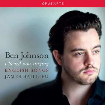 CD James Baillieu: I Heard You Singing (English Songs)