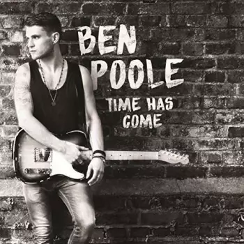 Ben Poole: Time Has Come