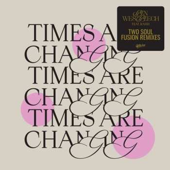 LP Ben Westbeech: Times Are Changing (two Soul Fusion Remixes)
