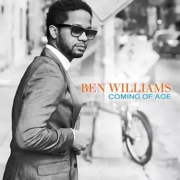 Ben Williams: Coming Of Age