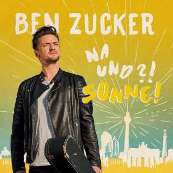 Album Ben Zucker: Na Und?! Sonne!