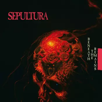 Sepultura: Beneath The Remains