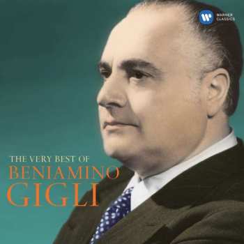 Album Beniamino Gigli: The Very Best Of Beniamino Gigli
