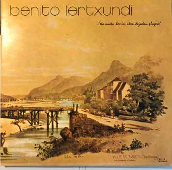 Album Benito Lertxundi: …”Eta Maita Herria, Üken Dezadan Plazera”