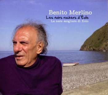 Album Benito Merlino: Les Noirs Rochers D'Éole = La Nere Scogliere Di Eolo