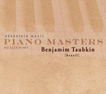 Album Benjamim Taubkin: Piano Masters Vol. 1