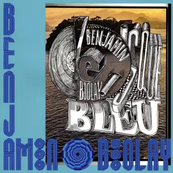 Benjamin Biolay: Le Disque Bleu