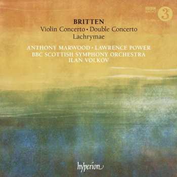 Album Benjamin Britten: Violin Concerto •  Double Concerto • Lachrymae