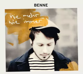 Benne: Nie Mehr Wie Immer