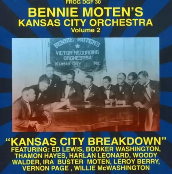 Bennie Moten's Kansas City Orchestra: "Kansas City Breakdown" -- The Victor Recordings, Volume 2