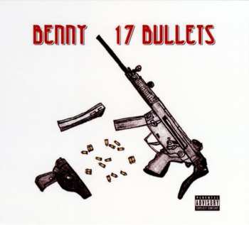 CD Benny: 17 Bullets