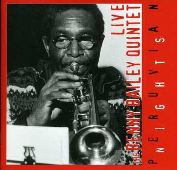 CD Benny Bailey Quintet: Peruvian Nights